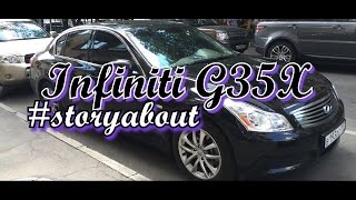 #storyabout - Infiniti G35X: #ДЖИХА35 (Вторая серия)